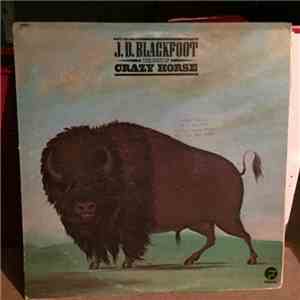 J. D. Blackfoot - The Song Of Crazy Horse