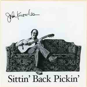 John Knowles - Sittin' Back Pickin'