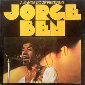 Jorge Ben - A Banda Do Zé Pretinho