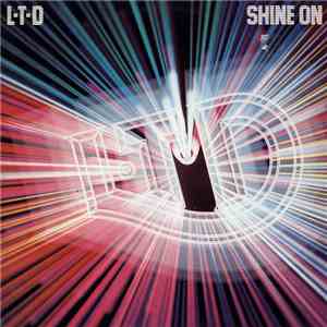 L.T.D. - Shine On