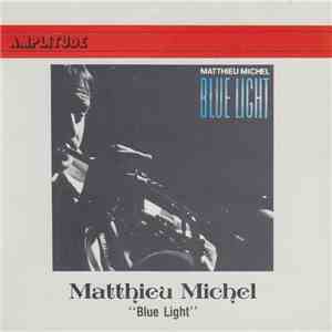 Matthieu Michel - Blue Light
