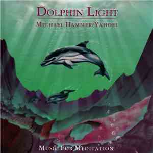 Michael Hammer  / Yahoel - Dolphin Light