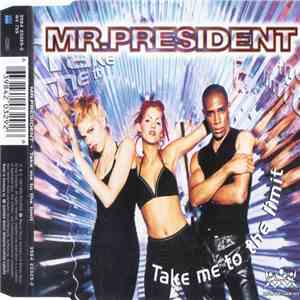 Mr.President - Take Me To The Limit