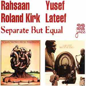 Rahsaan Roland Kirk / Yusef Lateef - Separate But Equal