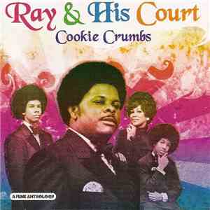 Ray & His Court - Cookie Crumbs: A Funk Anthology