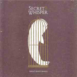 Secret&Whisper - Great White Whale