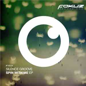 Silence Groove - Spin With Me EP
