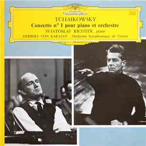 Tchaikowsky, Svjatoslav Richter, Herbert Von Karajan, Orchestre Symphonique De Vienne - Concerto N° 1 Pour Piano Et Orchestre