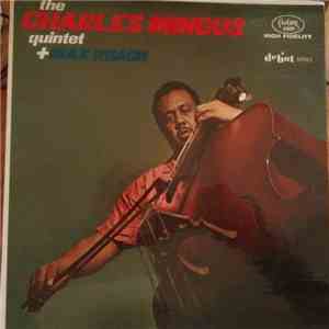 The Charles Mingus Quintet + Max Roach - The Charles Mingus Quintet + Max R ...