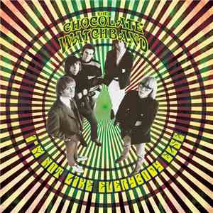The Chocolate Watchband - I'm Not Like Everybody Else