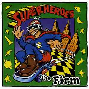 The Firm - Superheroes
