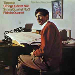 Tippett, Fidelio Quartet - String Quartet No.1 / String Quartet No.3