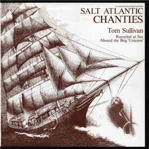 Tom Sullivan  - Salt Atlantic Chanties