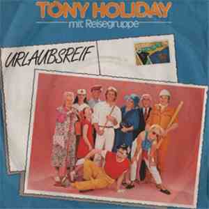 Tony Holiday Mit Reisegruppe - Urlaubsreif