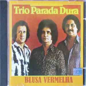 Trio Parada Dura - Blusa Vermelha