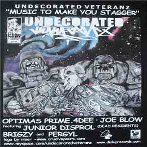 Undecorated Veteranz - Music To Make You Stagger