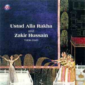 Ustad Alla Rakha And Zakir Hussain - Tabla Duet