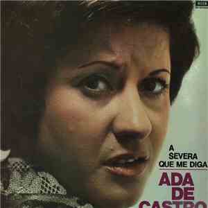 Ada De Castro - A Severa Que Me Diga
