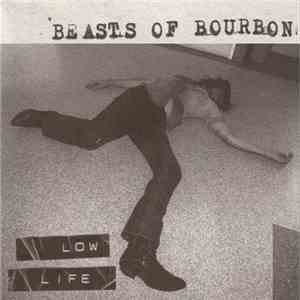 Beasts Of Bourbon - Low Life