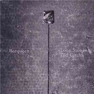 Beequeen - Long Stones And Circles