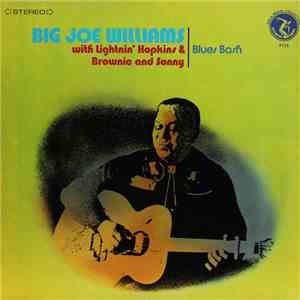 Big Joe Williams With Lightnin' Hopkins & Brownie McGhee & Sonny Terry - Bl ...