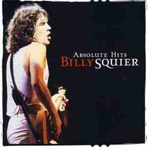 Billy Squier - Absolute Hits