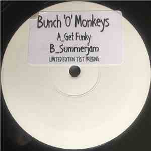 Bunch 'o' Monkey's - Get Funky / Summer Jam