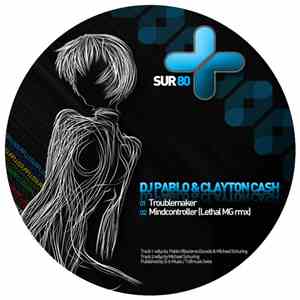 DJ Pablo / Clayton Cash - Troublemaker