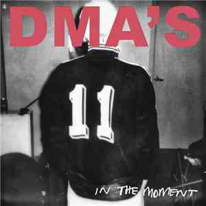 DMA's - In The Moment