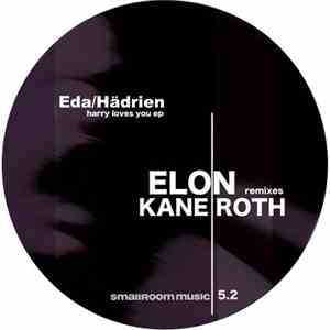 Eda / Hädrien - Harry Loves You EP