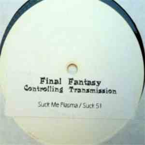 Final Fantasy - Controlling Transmission
