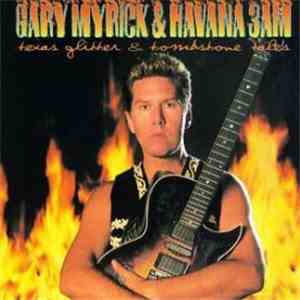 Gary Myrick & Havana 3am - Texas Glitter & Tombstone Tales