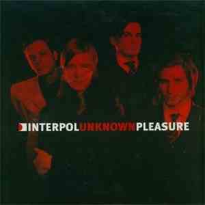 Interpol - Unknown Pleasure