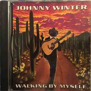 Johnny Winter - Walking By Myself