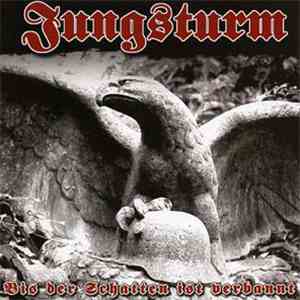 Jungsturm - Bis Der Schatten Ist Verbannt
