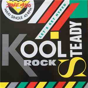 Kool Rock Steady - Let's Get Hyped
