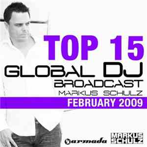 Markus Schulz - Global DJ Broadcast Top 15 - February 2009