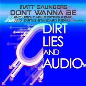 Matt Saunders  - Dont Wanna Be