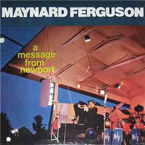 Maynard Ferguson - A Message From Newport