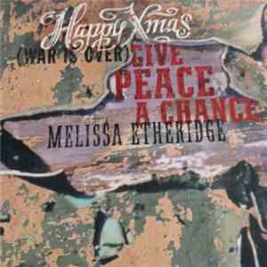 Melissa Etheridge - Happy Xmas (War Is Over) / Give Peace A Chance