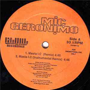 Mic Geronimo - Masta I.C (Remix) / Shit's Real (Remix)