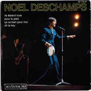 Noel Deschamps - Ils Étaient Trois
