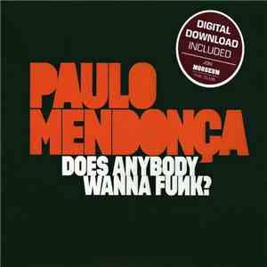 Paulo Mendonça - Does Anybody Wanna Funk?