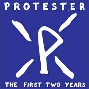 Protester - The First Two Years