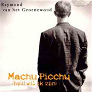 Raymond van het Groenewoud - Machu Picchu