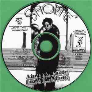 Shorte' - Ain't No Parte' (Like A Shorte' Parte')