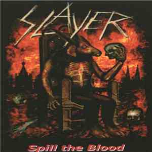 Slayer - Spill The Blood
