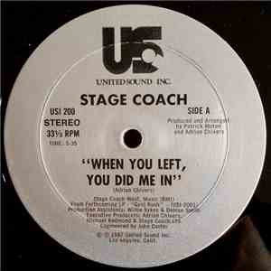 Stage Coach - When You Left , You Did Me In