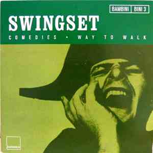 Swingset  - Comedies / Way To Walk