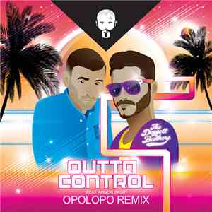 The Doggett Brothers Feat. Arnob Basit - Outta Control (Opolopo Remix)